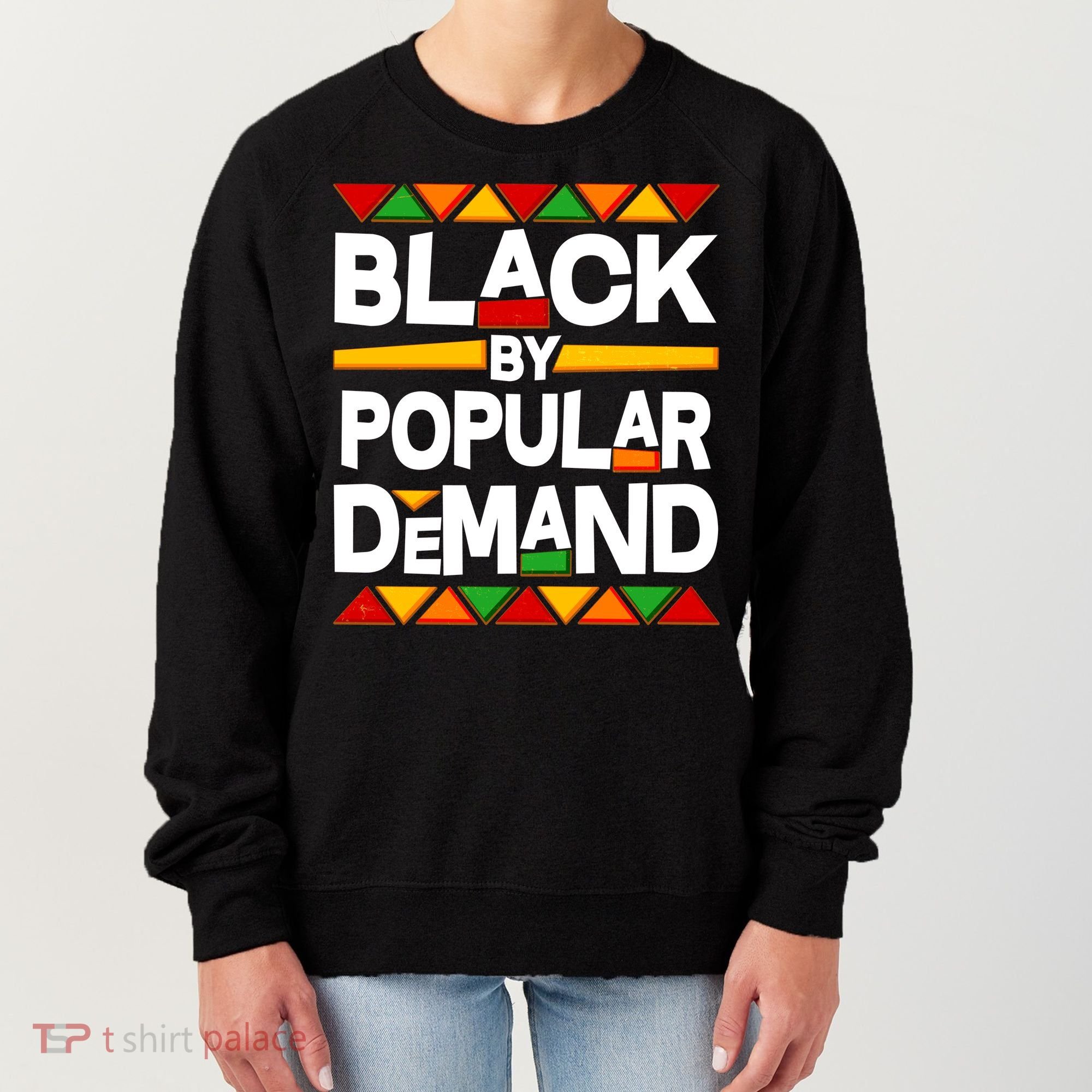 Black By Popular Demand Black Lives Matter History Women's Sweatshirt