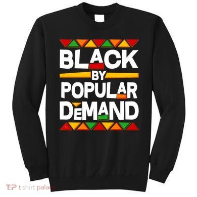 Black By Popular Demand Black Lives Matter History Sweatshirt