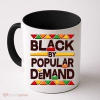 Black By Popular Demand Black Lives Matter History Coffee Mug thumb 0