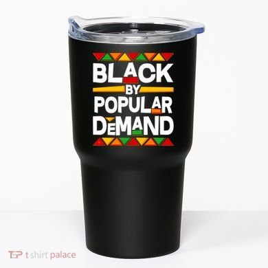 Black By Popular Demand Black Lives Matter History Tumbler