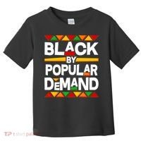 Black By Popular Demand Black Lives Matter History Toddler T-Shirt thumb 0
