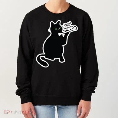 Black Cat I Found This Humerus Funny Women's Sweatshirt