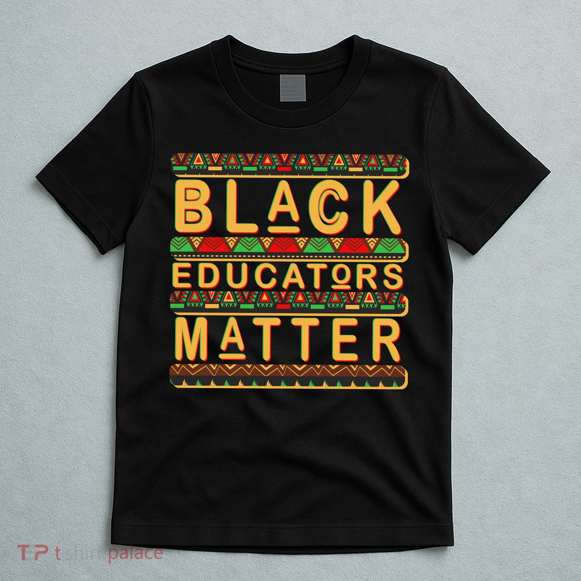 Black Educators Matters T-Shirt