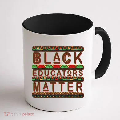 Black Educators Matters Coffee Mug back