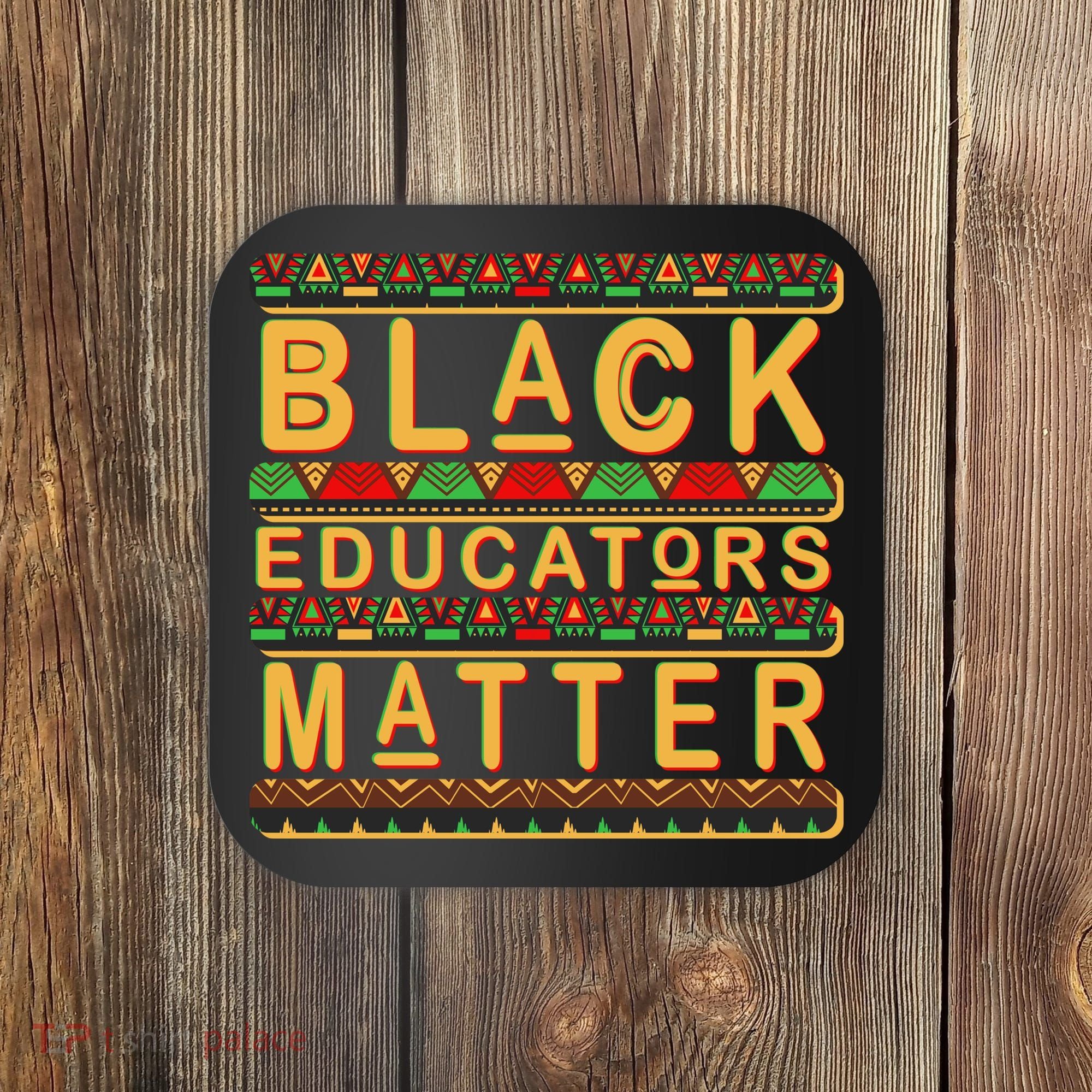 Black Educators Matters Coaster