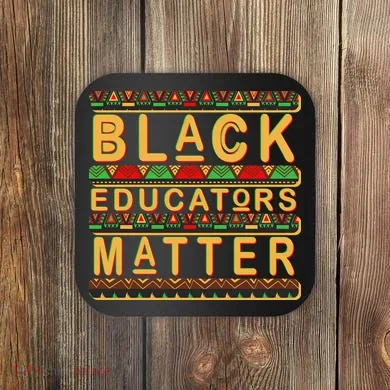 Black Educators Matters Coaster