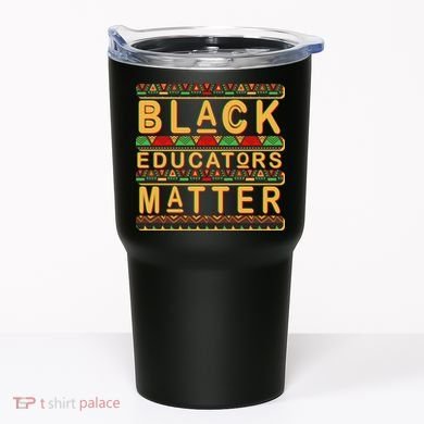 Black Educators Matters Tumbler