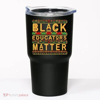 Black Educators Matters Tumbler