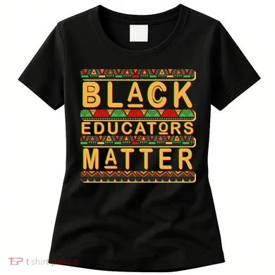 Black Educators Matters Women's T-Shirt
