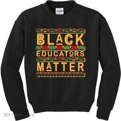 Black Educators Matters Kids Sweatshirt