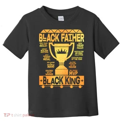 Black Father Black King Toddler T-Shirt