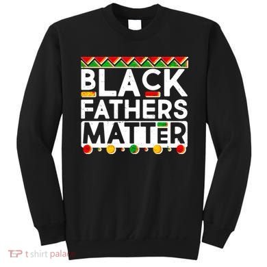 Black Fathers Matter Traditional Colors Sweatshirt