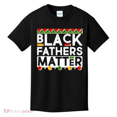 Black Fathers Matter Traditional Colors Kids T-Shirt