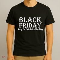 Black Friday Get Out Of The Way T-Shirt thumb 3