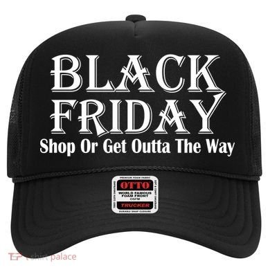 Black Friday Get Out Of The Way Hat