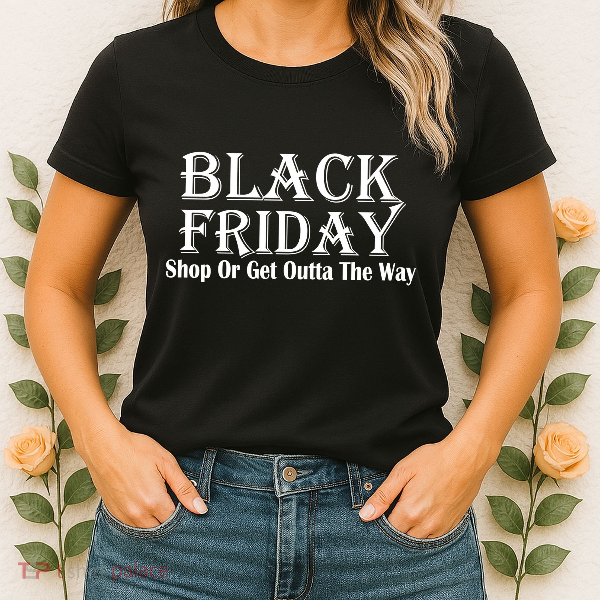 Black Friday Get Out Of The Way Women's T-Shirt