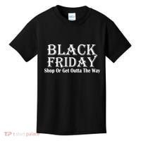 Black Friday Get Out Of The Way Kids T-Shirt thumb 0