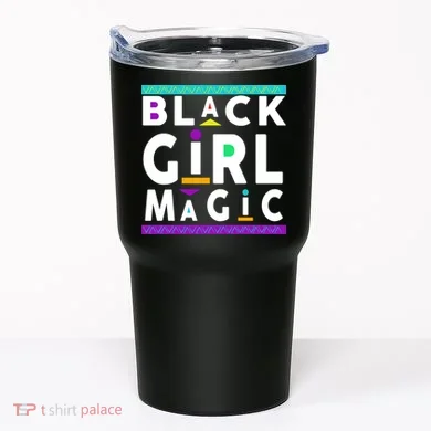 Black Girl Magic Tumbler