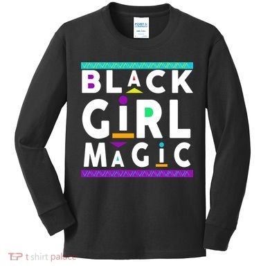 Black Girl Magic Kids Long Sleeve Shirt