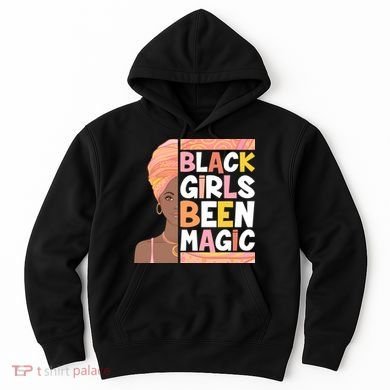 Black Girls Been Magic Hoodie