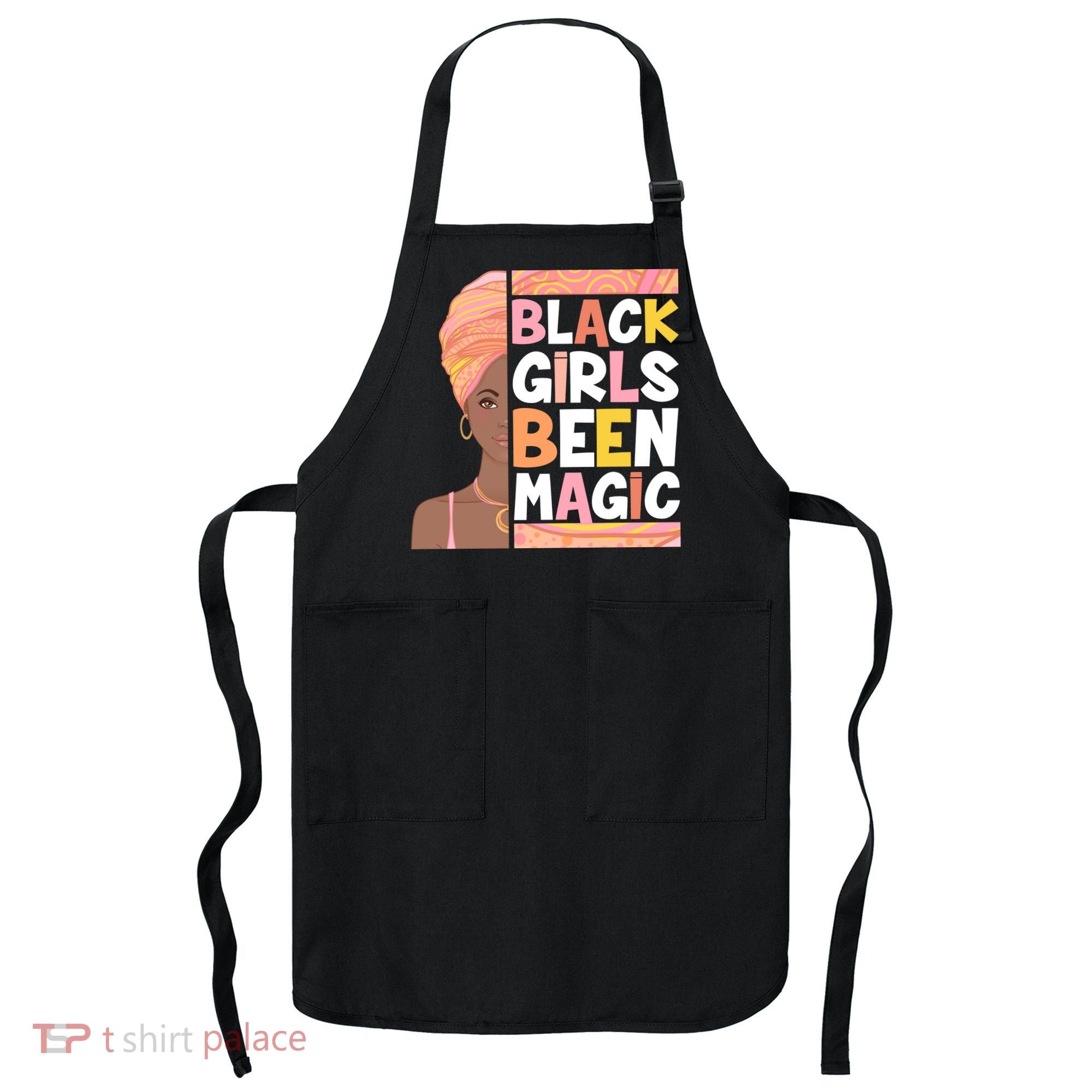 Black Girls Been Magic Apron