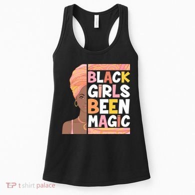 Black Girls Been Magic Women's Tank Top