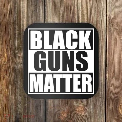 Black Guns Matter 2nd Amendment Coaster