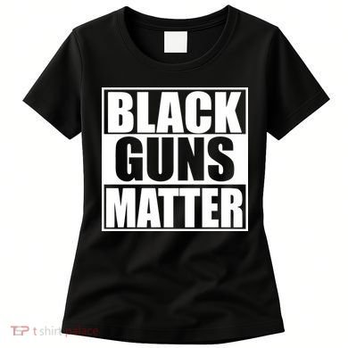 Black Guns Matter 2nd Amendment Women's T-Shirt