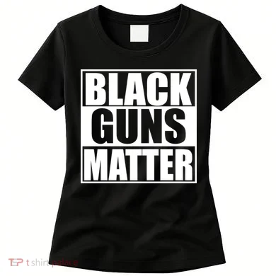 Black Guns Matter 2nd Amendment Women's T-Shirt