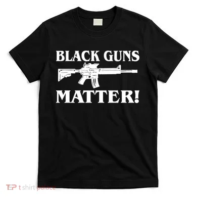 Black Guns Matter AR-15 2nd Amendment T-Shirt