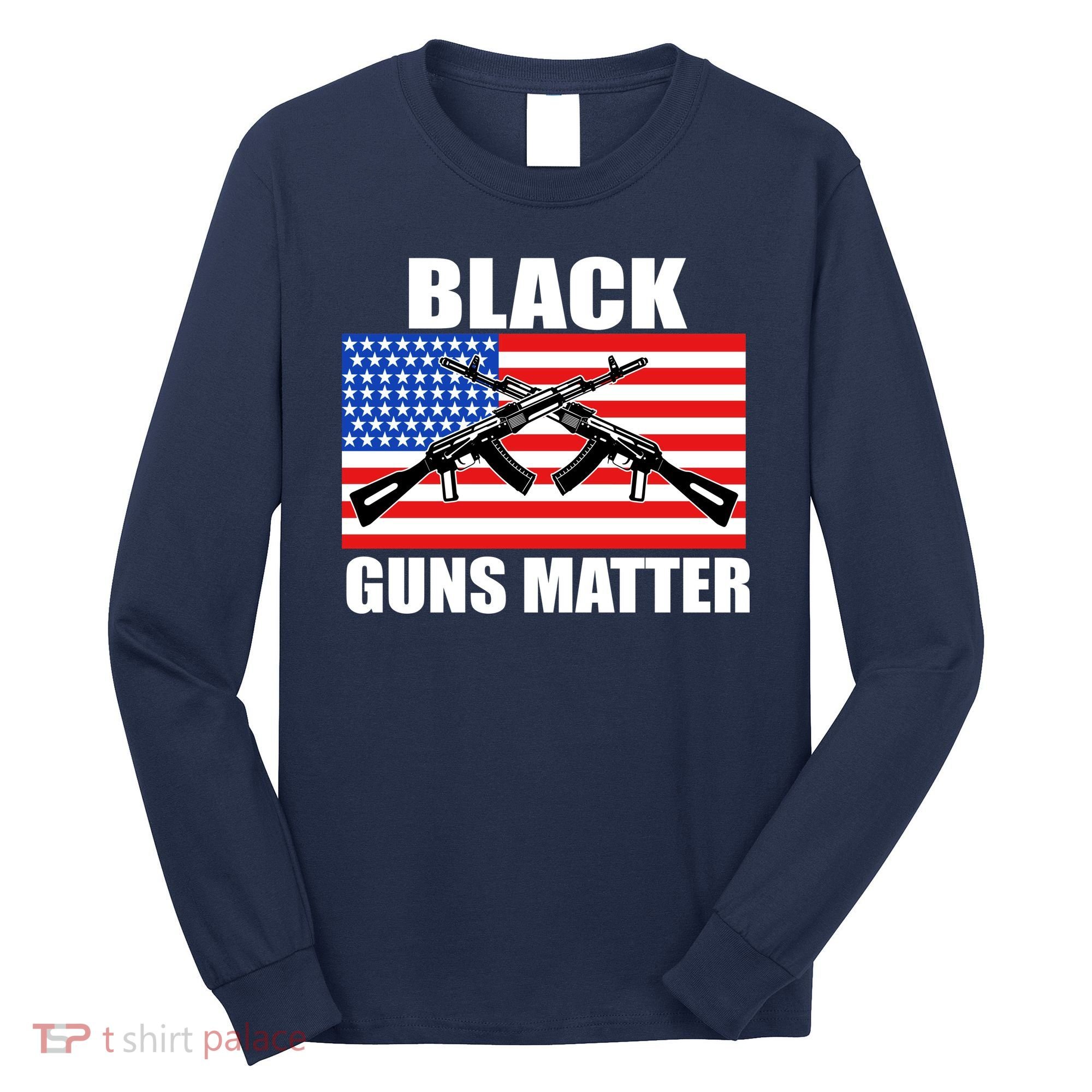 Black Guns Matter USA 2nd Amendment Long Sleeve Shirt