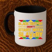 Black History Didn't Start With Slavery Coffee Mug thumb 2