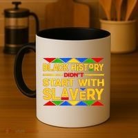 Black History Didn't Start With Slavery Coffee Mug thumb 4