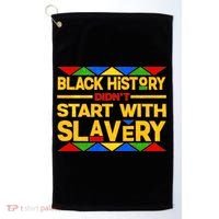 Black History Didn't Start With Slavery Golf Towel thumb 0