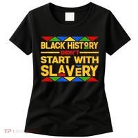 Black History Didn't Start With Slavery Women's T-Shirt thumb 0