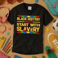 Black History Didn't Start With Slavery Kids T-Shirt thumb 3