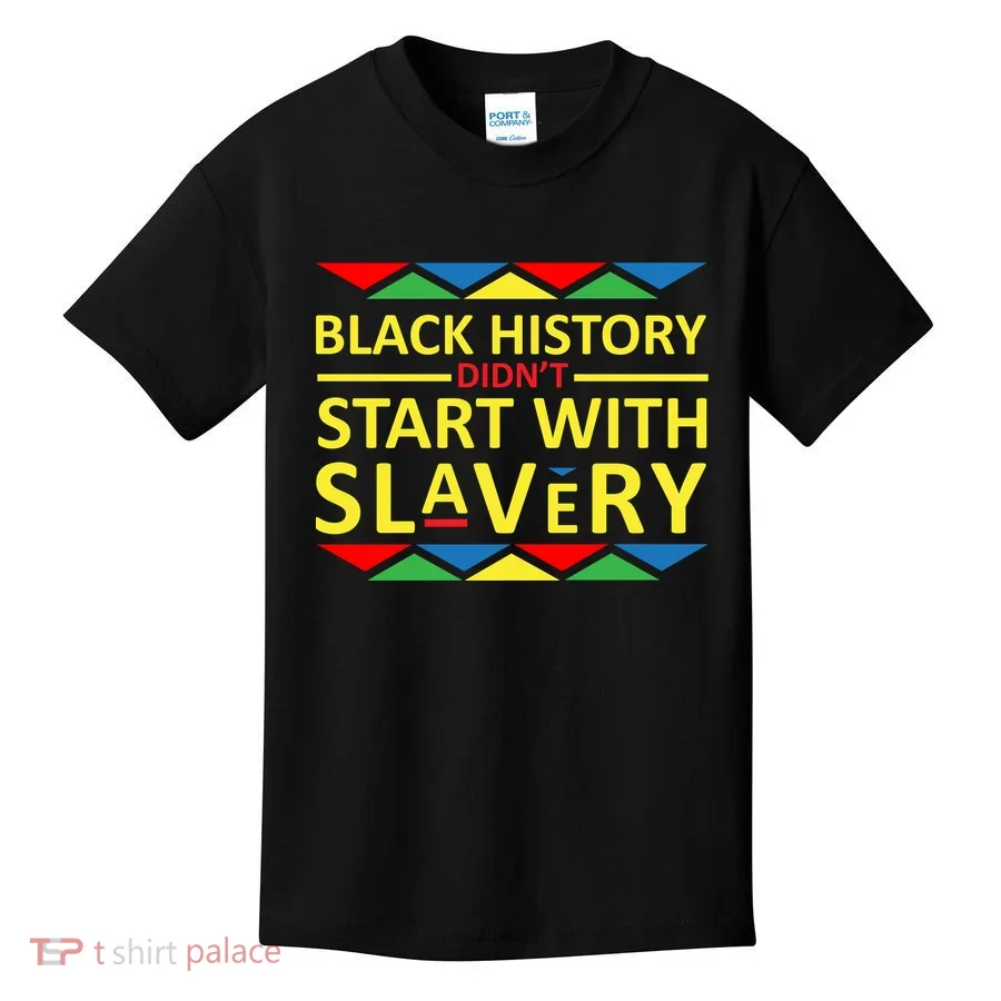 Black History Didn't Start With Slavery Colorful Kids T-Shirt