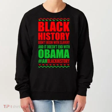 Black History Doesn't End With Obama Women's Sweatshirt