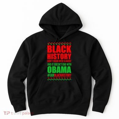 Black History Doesn't End With Obama Hoodie