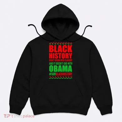 Black History Doesn't End With Obama Hoodie