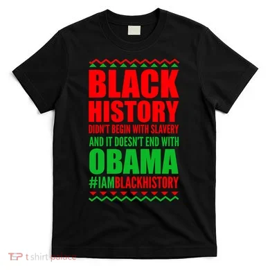 Black History Doesn't End With Obama T-Shirt