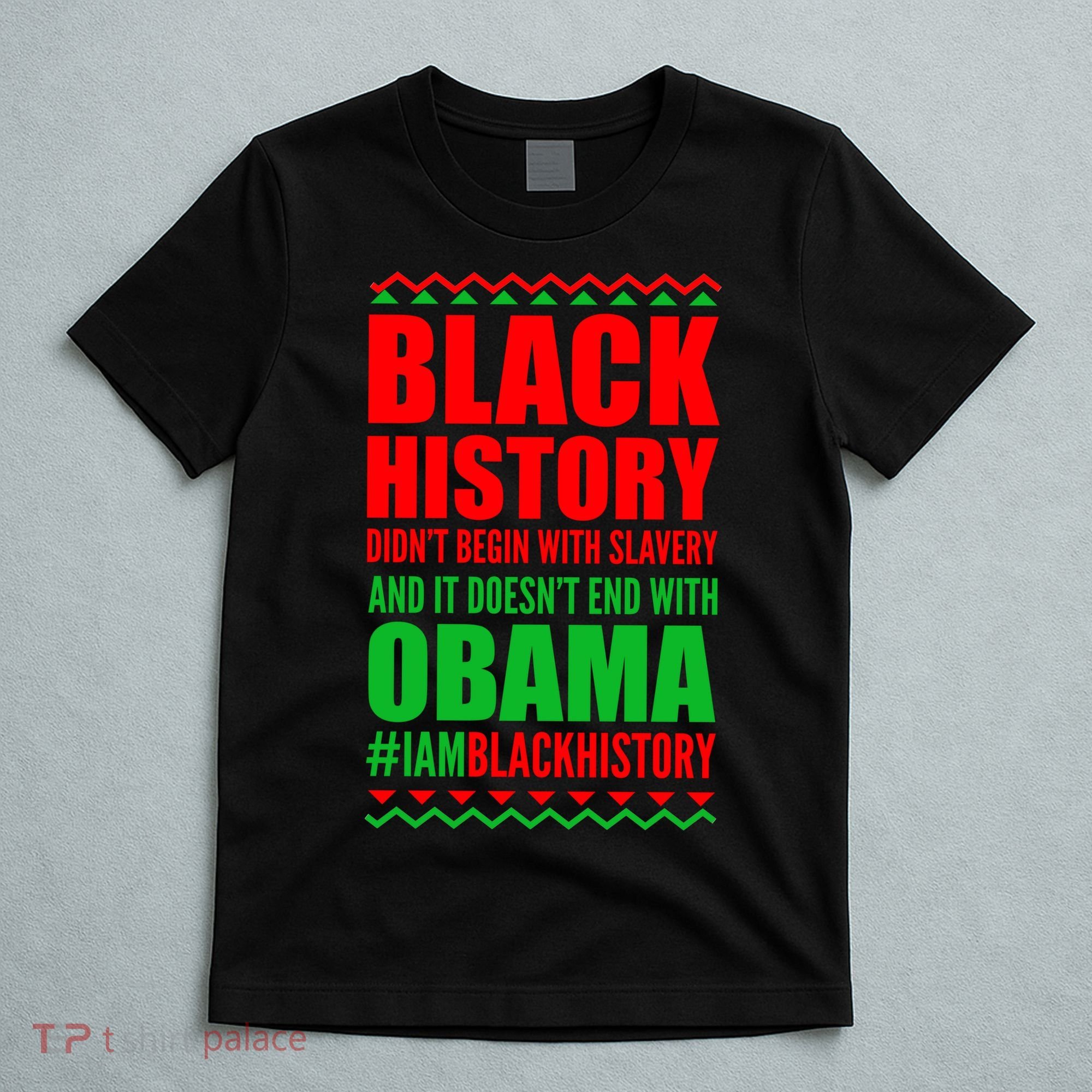 Black History Doesn't End With Obama T-Shirt