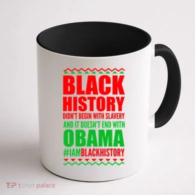 Black History Doesn't End With Obama Coffee Mug back