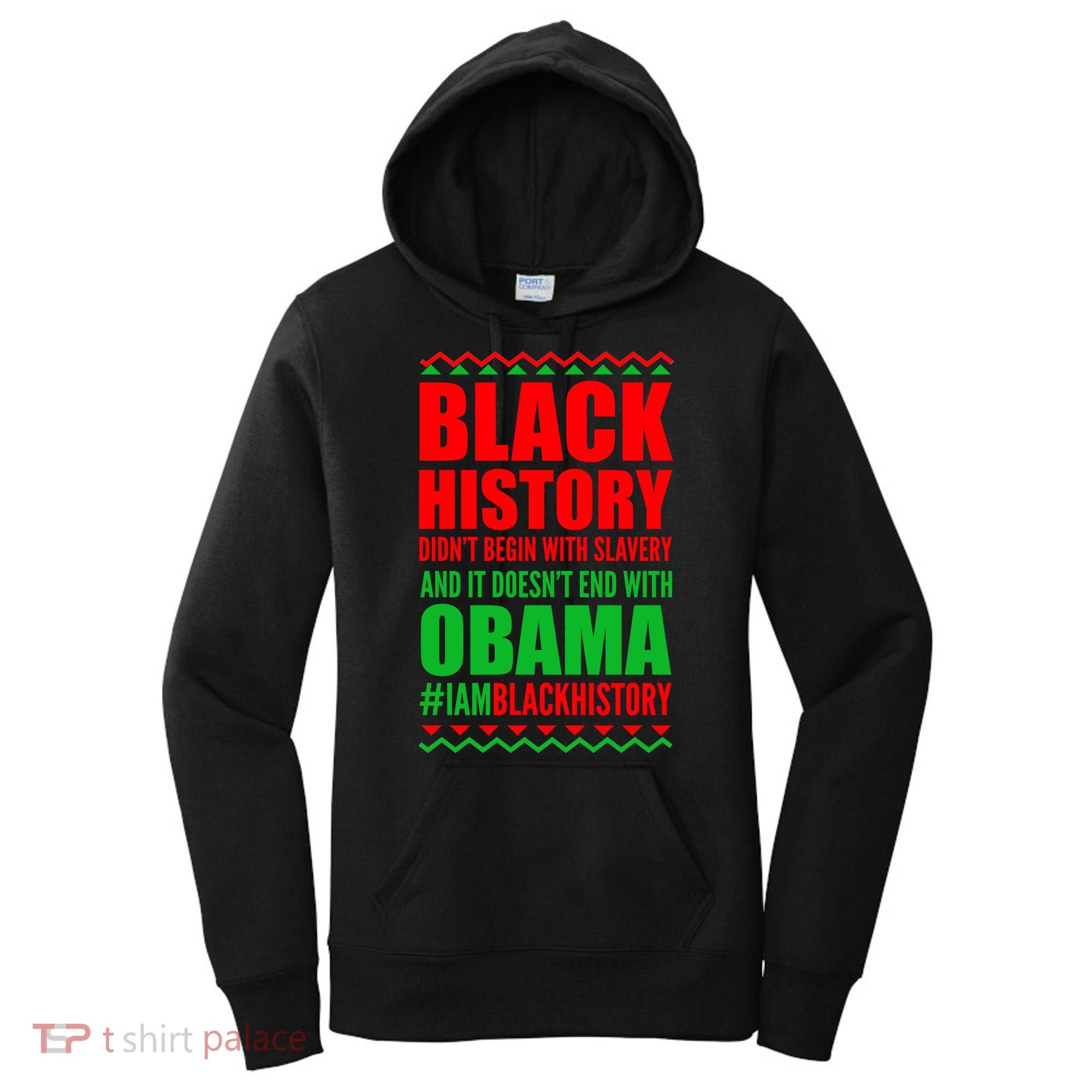 Black History Doesn't End With Obama Women's Hoodie