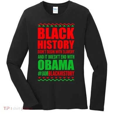 Black History Doesn't End With Obama Women's Long Sleeve Shirt