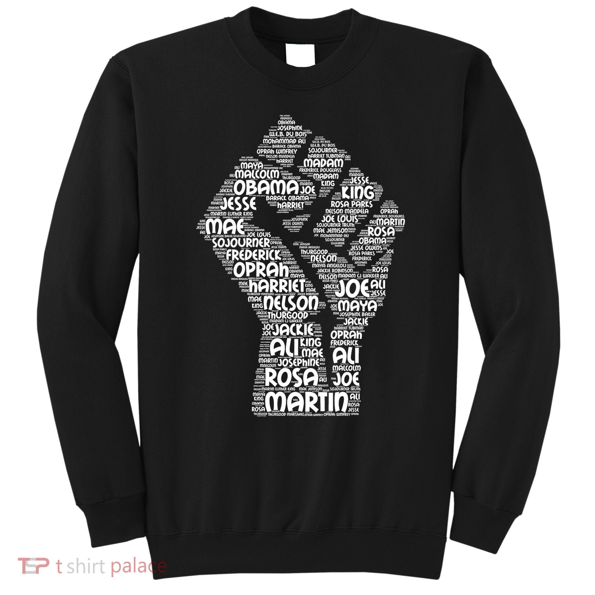Black History Fist Of Names Tribute  Sweatshirt