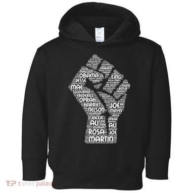 Black History Fist Of Names Tribute  Toddler Hoodie
