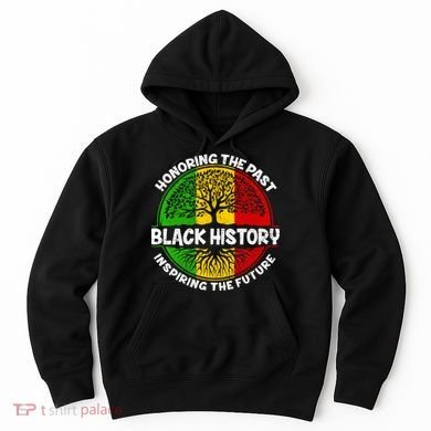 Black History Honoring The Past Hoodie