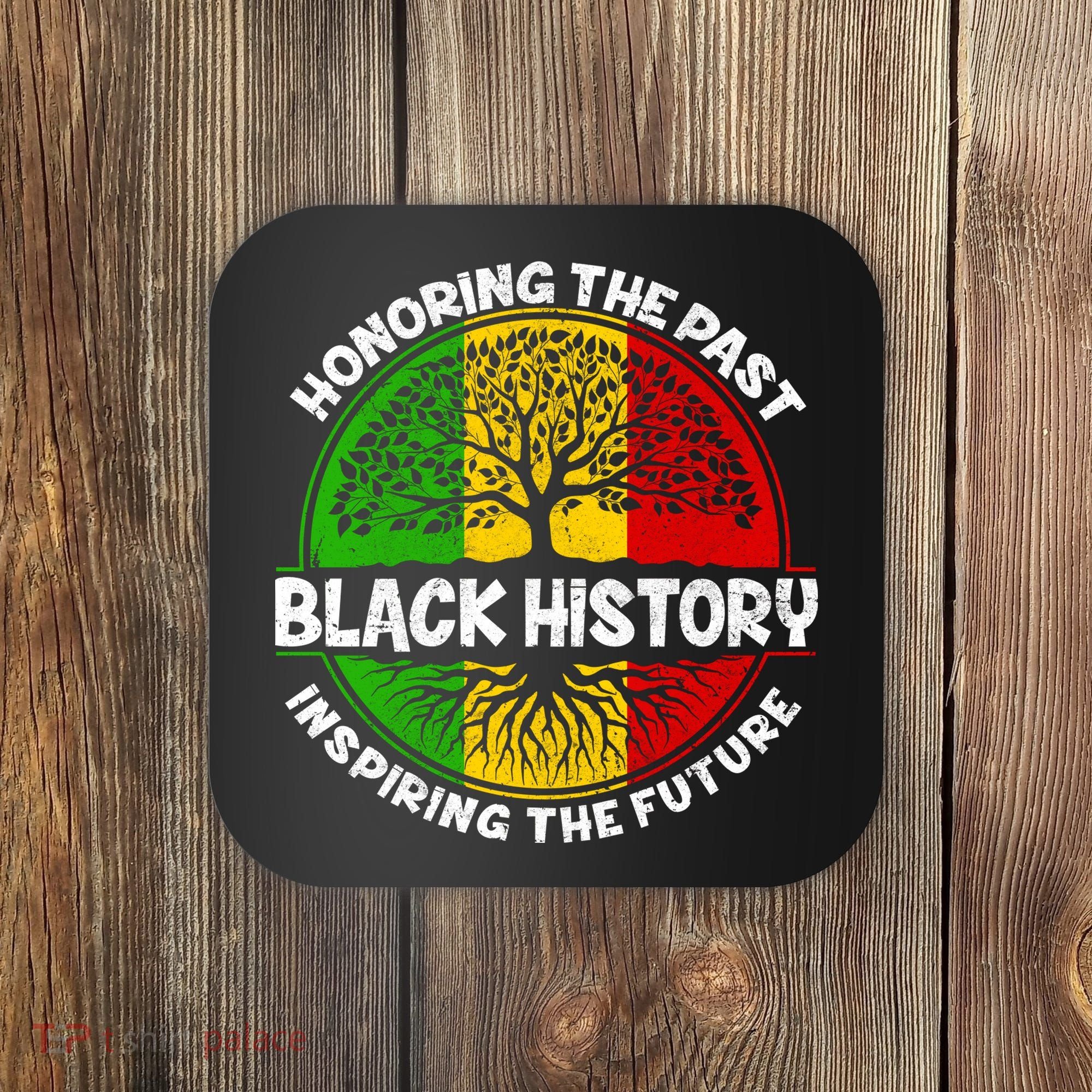 Black History Honoring The Past Coaster