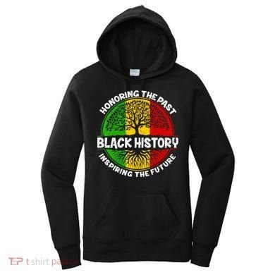 Black History Honoring The Past Women's Hoodie
